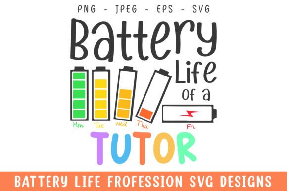 Battery Life of a Tutor Funny Svg