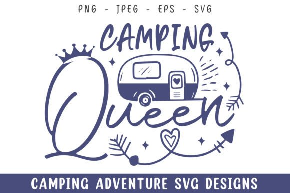 Camping Queen Camp Lover Adventure Svg