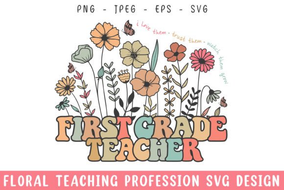 Floral 1st Grade Teacher Vintage Svg