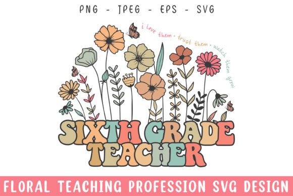 Floral 6th Grade Teacher Vintage Svg