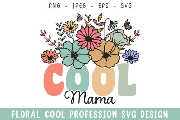 Floral Cool Mama Vintage Colorful Svg