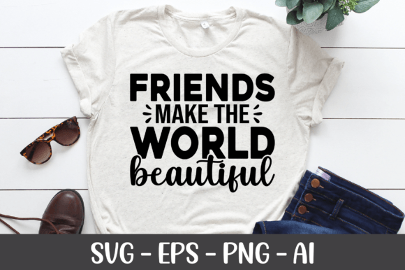 Friends Make the World Beautiful SVG