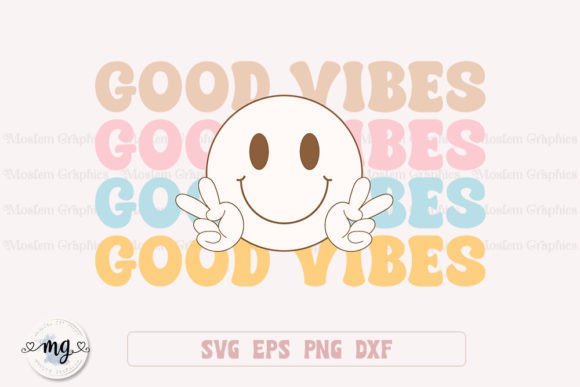 Good Vibes - Retro Positive SVG