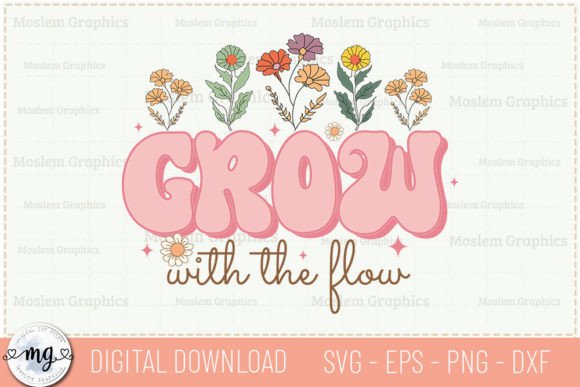 Grow with the Flow - Positive Quotes SVG