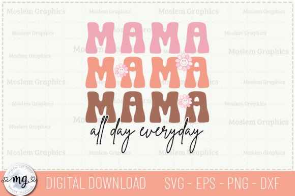 Mama All Day Everyday - Retro Mama SVG
