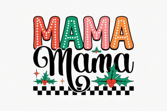Mama Christmas SVG, PNG T-Shirt Design