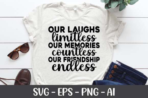 Our Laughs Limitless Our Memories SVG