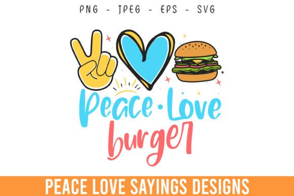 Peace Love Burger Lover Svg Design