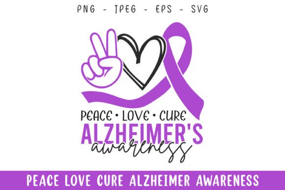 Peace Love Cure Alzheimer Awareness Svg