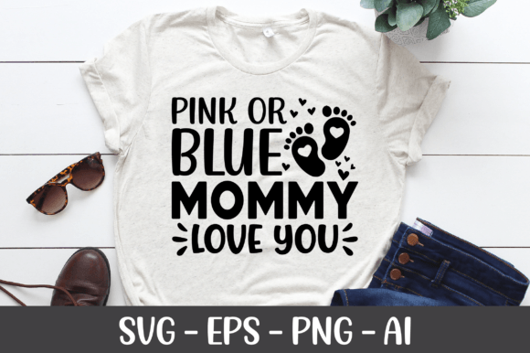 Pink or Blue Mommy Love You SVG