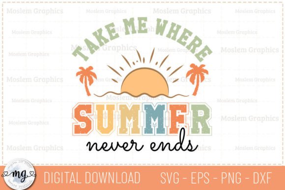 Take Me Where Summer Never Ends - SVG